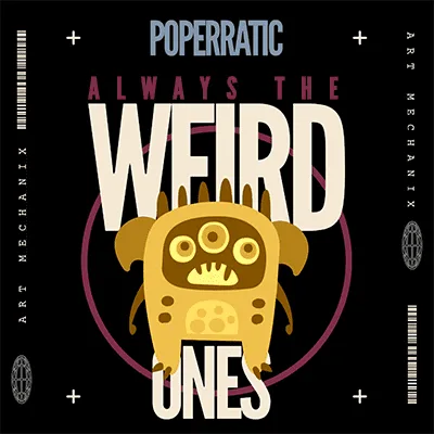 Always the Weird Ones