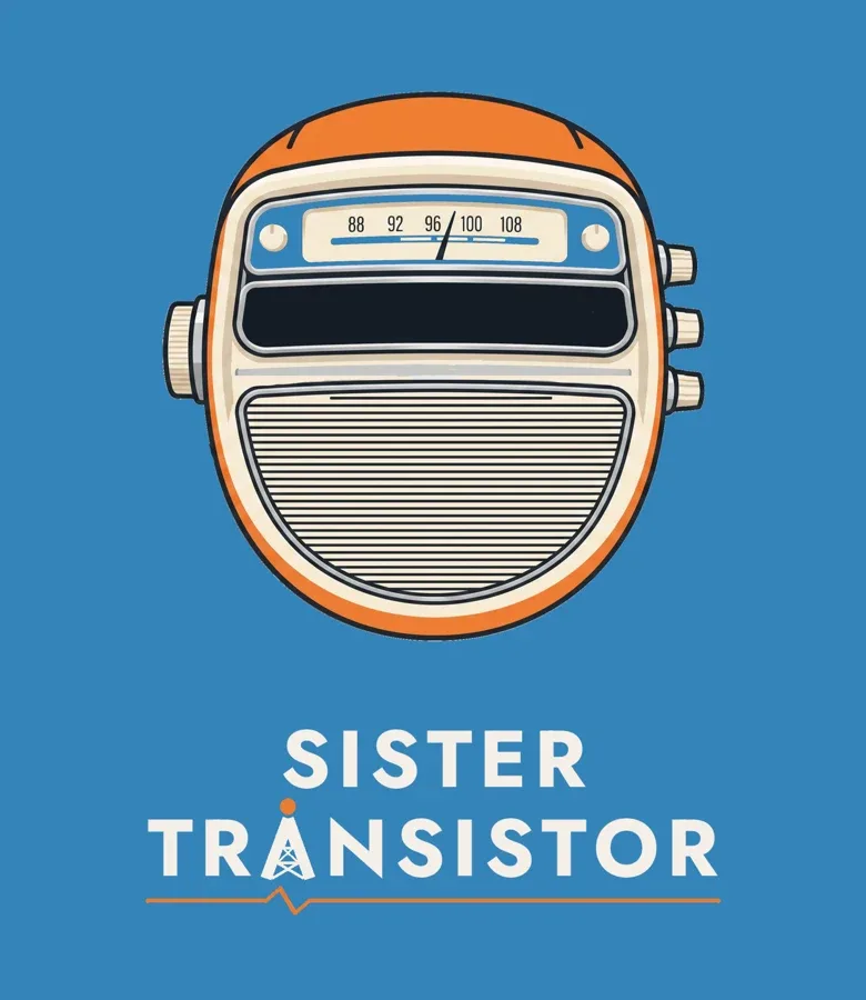 Sister Transistor